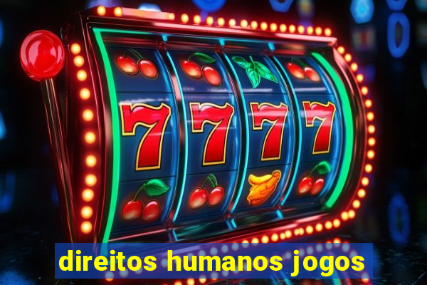 direitos humanos jogos